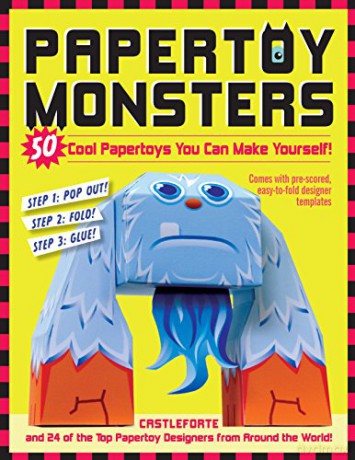 Papertoy Monsters: Make Your Very Own Amazing Paper Toys - Brian Castleforte [KSIĄŻKA]