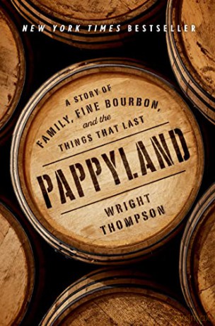 Pappyland: A Story of Family, Fine Bourbon, and the Things That Last - Thompson [KSIĄŻKA]
