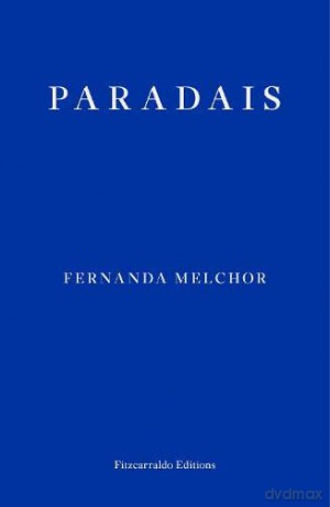 Paradais: Fernanda Melchor - Fernanda Melchor [KSIĄŻKA]