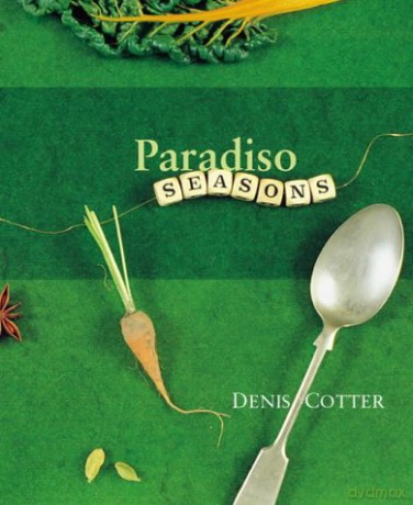 Paradiso Seasons - Denis Cotter [KSIĄŻKA]