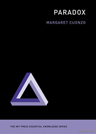 Paradox (MIT Press Essential Knowledge) (MIT Press Essential Knowledge series) - Margaret Cuonzo [KSIĄŻKA]