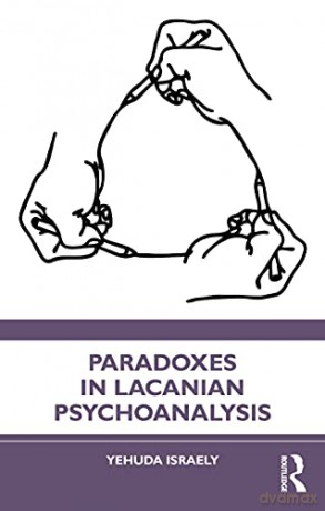 Paradoxes in Lacanian Psychoanalysis - Yehuda Israely [KSIĄŻKA]