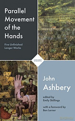 Parallel Movement of the Hands: Five Unfinished Longer Works - John Ashbery [KSIĄŻKA]