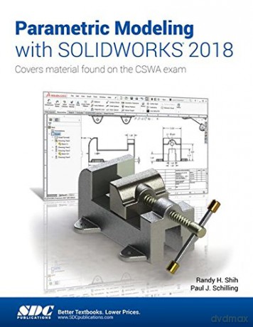 Parametric Modeling with SOLIDWORKS 2018 - Paul Schilling [KSIĄŻKA]