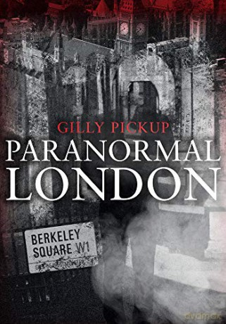 Paranormal London - Gilly Pickup [KSIĄŻKA]