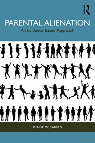 Parental Alienation: An Evidence-Based Approach - Denise McCartan [KSIĄŻKA]