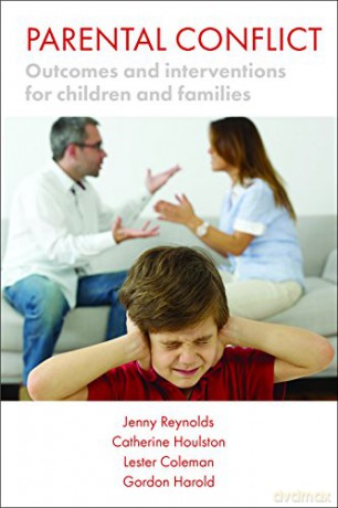 Parental conflict: Outcomes and Interventions for Children and Families (Understanding and Strengthening Relationships) - Jenny Reynolds [KSIĄŻKA]