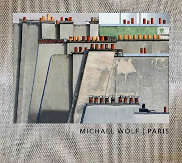 Paris - Michael Wolf [KSIĄŻKA]