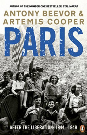 Paris After the Liberation: 1944 - 1949 - Artemis Cooper [KSIĄŻKA]