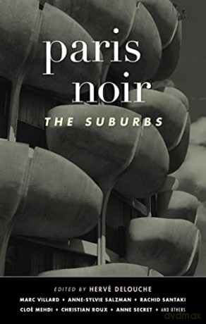 Paris Noir: The Suburbs: Akashic Noir Series - Herve [KSIĄŻKA]