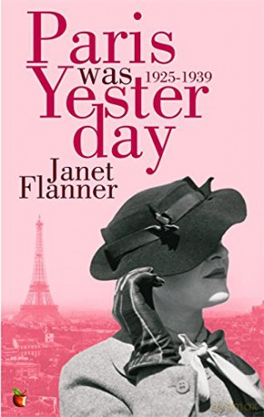 Paris Was Yesterday: 1925-1939 (Virago Modern Classics) - Janet Flanner [KSIĄŻKA]