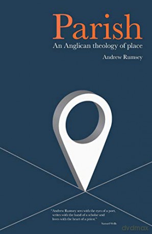 Parish: An Anglican Theology of Place - Andrew Rumsey [KSIĄŻKA]