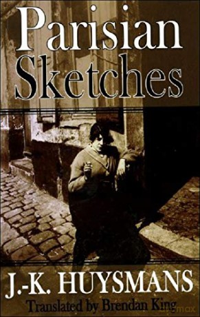 Parisian Sketches (Dedalus European Classics) - J.K. Huysmans [KSIĄŻKA]
