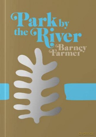 Park by the River - Barney Farmer [KSIĄŻKA]