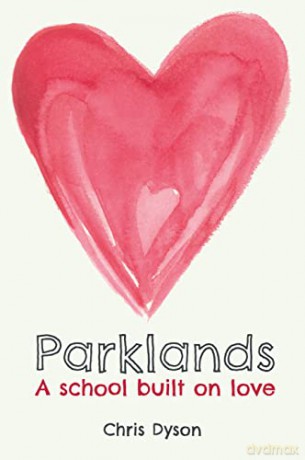 Parklands: A school built on love - Chris Dyson [KSIĄŻKA]