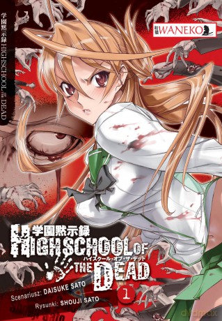 Highschool Of The Dead (Tom 1) - Daisuke Sato, Shoji Sato [KOMIKS]