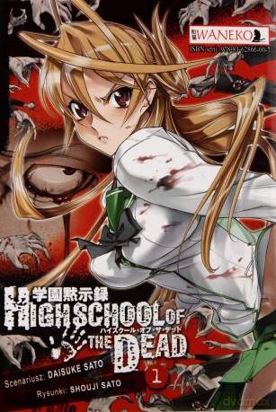 Highschool Of The Dead (Tom 1) - Daisuke Sato, Shoji Sato [KOMIKS]