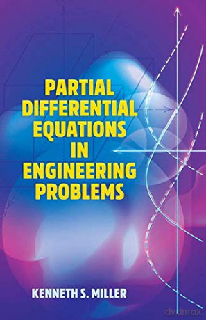 Partial Differential Equations in Engineering Problems (Dover Books on Engineering) - Kenneth Miller [KSIĄŻKA]