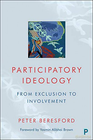 Participatory Ideology: From Exclusion to Involvement - Peter Beresford [KSIĄŻKA]