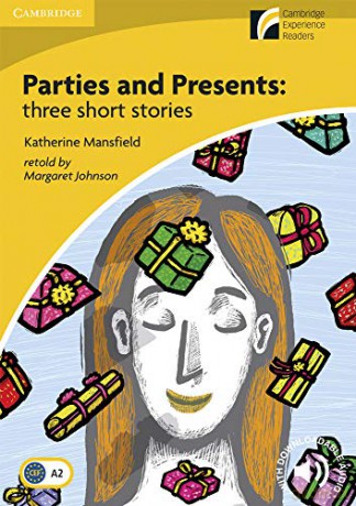 Parties and Presents: Three Short Stories Level 2 Elementary/Lower-intermediate (Cambridge Discovery Readers) - Katherine Mansfield [KSIĄŻKA]