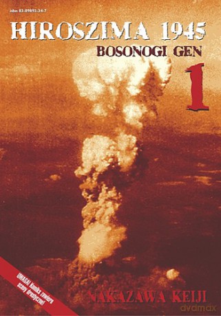 Hiroszima 1945. Bosonogi Gen tom 1 - Keiji Nakazawa [KSIĄŻKA]