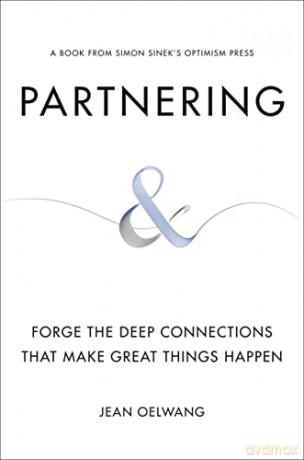 Partnering: Forge the Deep Connections That Make Great Things Happen [KSIĄŻKA]