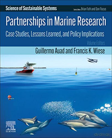 Partnerships in Marine Research: Case Studies, Lessons Learned, and Policy Implications - Guillermo Auad [KSIĄŻKA]