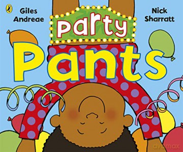 Party Pants - Giles Andreae [KSIĄŻKA]