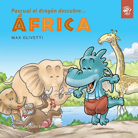 Pascual el dragón descubre africa (Pascual el dragón descubre el mundo) - Max Olivetti [KSIĄŻKA]