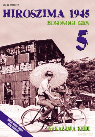 Hiroszima 1945. Bosonogi Gen tom 5 - Keiji Nakazawa [KSIĄŻKA]