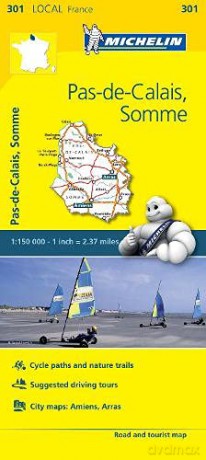 Pas-de-Calais, Somme - Michelin Local Map 301: Map (Michelin Local Maps, 301) - Michelin [KSIĄŻKA]