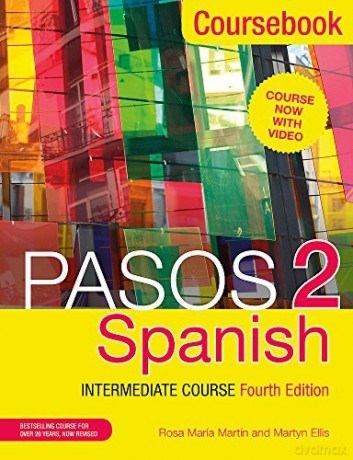 Pasos 2 (Fourth Edition) Spanish Intermediate Course: Coursebook - Martyn Ellis [KSIĄŻKA]