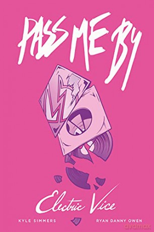 Pass Me By: Electric Vice - Kyle Simmers [KOMIKS]