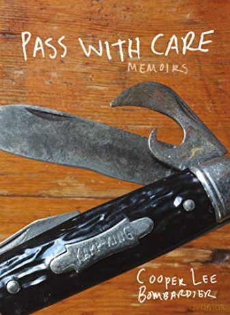 Pass with Care: Memoirs - Cooper Lee Bombardier [KSIĄŻKA]