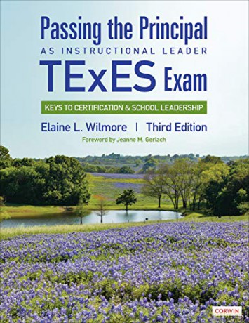 Passing the Principal as Instructional Leader TExES Exam: Keys to Certification and School Leadership - Elaine L. Wilmore [KSIĄŻKA]