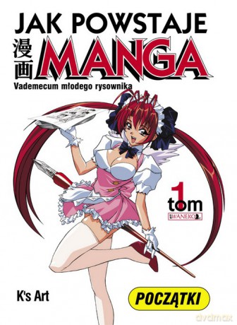 Jak Powstaje Manga Tom 1:Początki - K's Art [KSIĄŻKA]