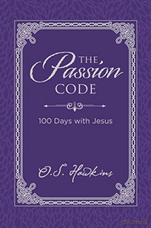 Passion Code: 100 Days with Jesus (The Code Series) - Os Hawkins [KSIĄŻKA]