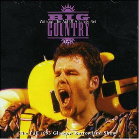 Big Country: Live Without The Aid Of A Safty Net [2CD]