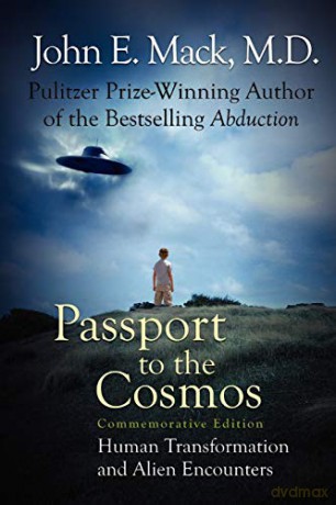 Passport to the Cosmos: Human Transformation and Alien Encounters - John E. Mack [KSIĄŻKA]