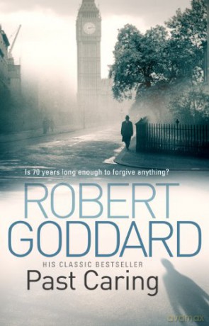 Past Caring - Robert Goddard [KSIĄŻKA]