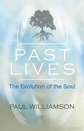 Past Lives: The Evolution of the Soul - Paul Williamson [KSIĄŻKA]