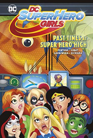 Past Times at Super Hero High (DC Super Hero Girls) - Shea Fontana [KOMIKS]