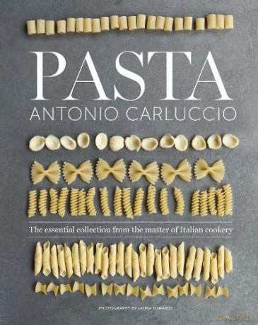 Pasta (New format): The Essential New Collection From the Master of Italian Cookery - Antonio Carluccio [KSIĄŻKA]