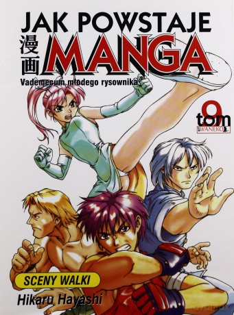 Jak Powstaje Manga Tom 9: Sceny walki - Hikaru Hayashi [KSIĄŻKA]