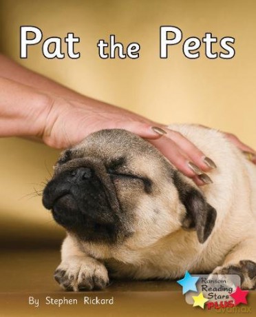 Pat the Pets (Reading Stars Plus) - Rickard Stephen [KSIĄŻKA]