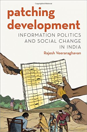 Patching Development: Information Politics and Social Change in India (Modern South Asia) - Rajesh Veeraraghavan [KSIĄŻKA]