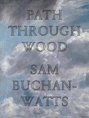 Path Through Wood - Sam Buchan-Watts [KSIĄŻKA]