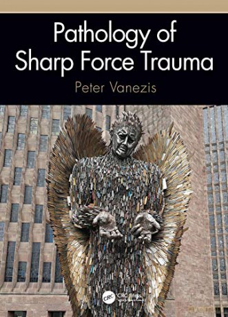 Pathology of Sharp Force Trauma - Peter Vanezis [KSIĄŻKA]