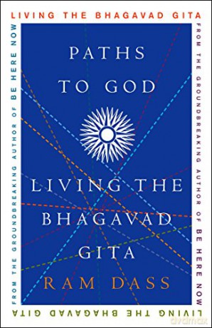 Paths to God: Living the Bhagavad Gita - Ram Dass [KSIĄŻKA]