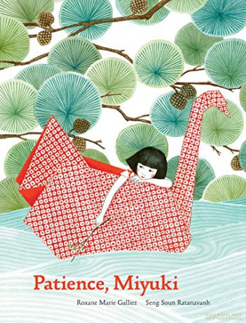 Patience, Miyuki: (Intergenerational Picture Book Ages 5-8 Teaches Life Lessons of Learning How to Wait, Japanese Art and Scenery): 1 - Roxane Marie Galliez [KSIĄŻKA]